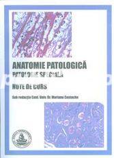 Anatomie Patologica - Patologie speciala - note de curs - Mariana Costache