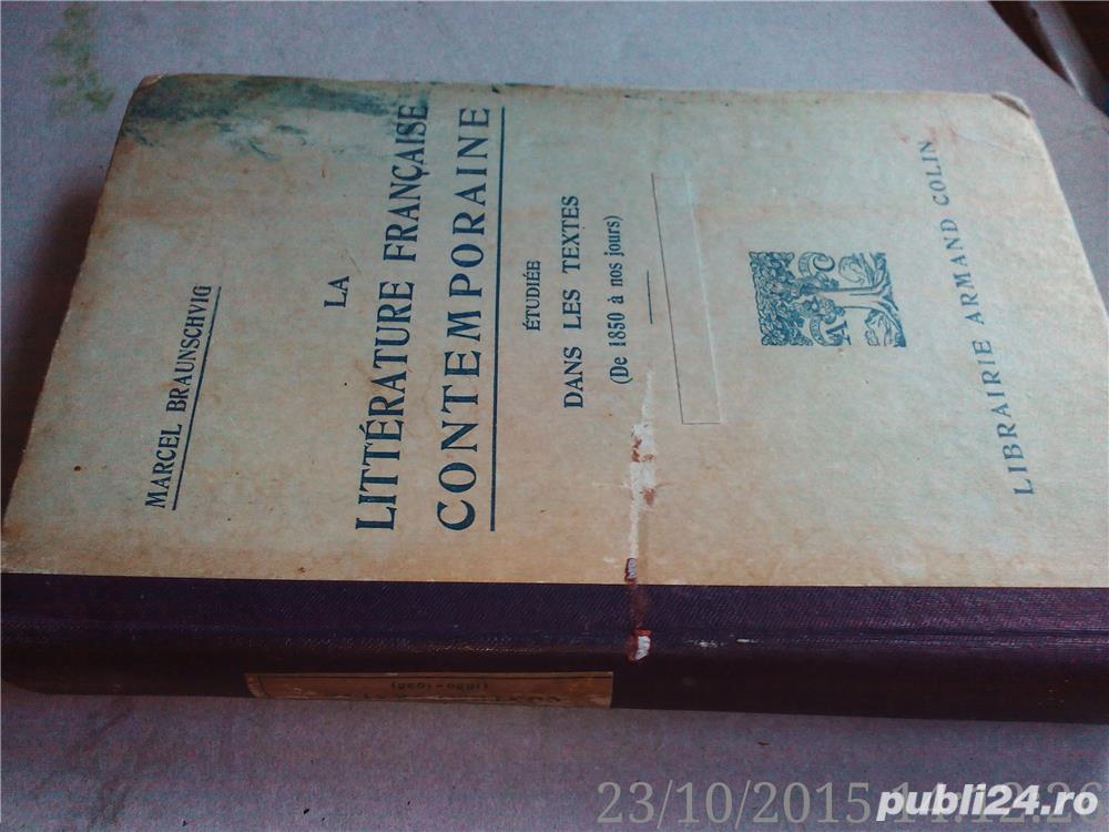 La Litterature Francaise Contemporaine Etudiee Dans Les Textes (1850-1925) ,Braunschvig , 1926 La Litterature Francaise Contemporaine Etudiee Dans Les Textes (1850-1925) ,Braunschvig , 1926
