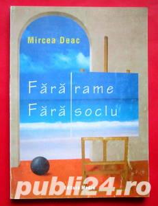 Fara rame, fara soclu, Mircea Deac