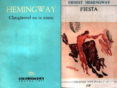 Hemingway : Câştigătorul nu ia nimic + Fiesta
