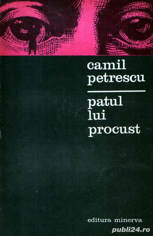 Camil Petrescu: Patul lui Procust + Teatru: Jocul ielelor * Suflete tari * Danton