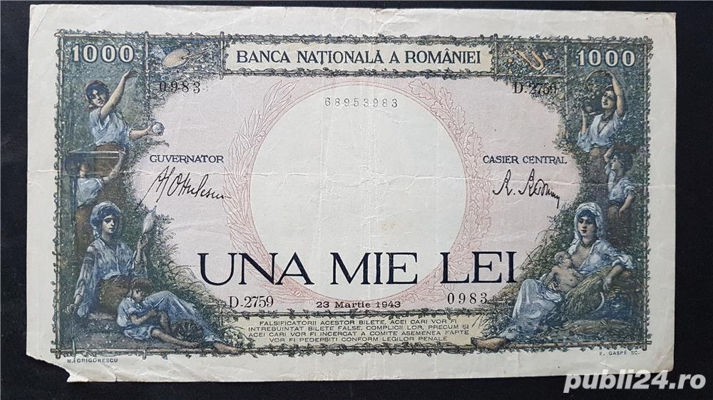 3 Bancnote 1000 Lei puse in circulatie intre anii 1943-1944