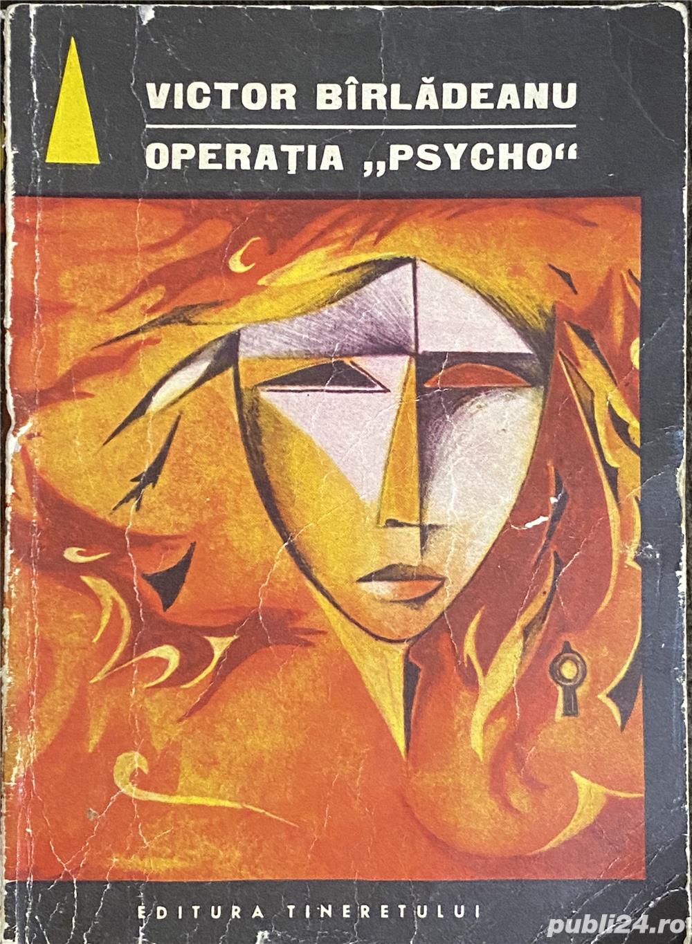 Operatia "Psycho" - Victor Birladeanu Operatia "Psycho" - Victor Birladeanu