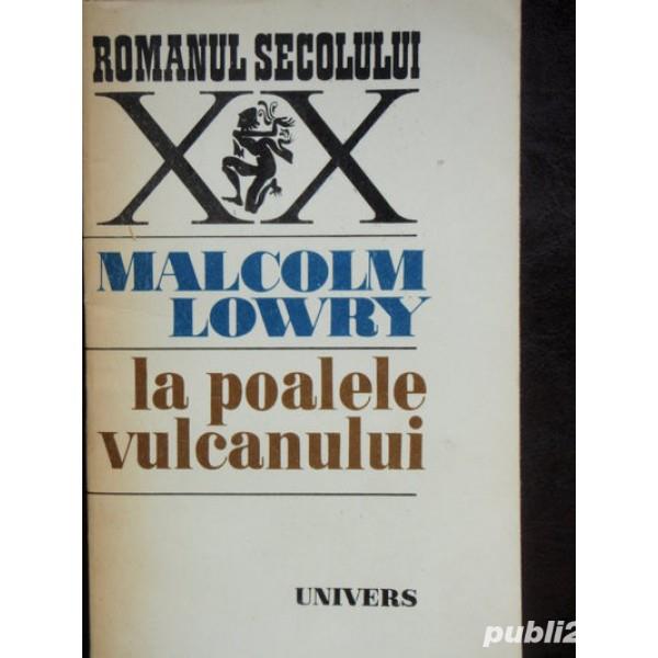 Roman- La poalele vulcanului, Malcolm Lowry-NOUA- carte originala 