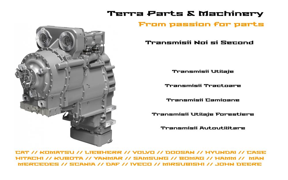 Transmisii Utilaje Constructii / Utilaje Agricole / Utilaje Forestiere / Camioane