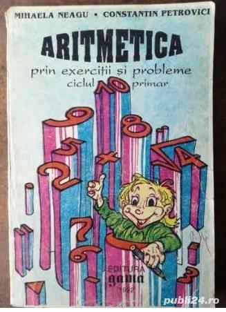 aritmetica prin exercitii si probleme. ciclul primar de mihaela neagu, constantin petrovici