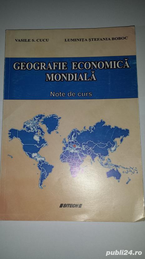 Vol. Geografie economica mondiala  de Vasile Cucu si Luminita Boboc