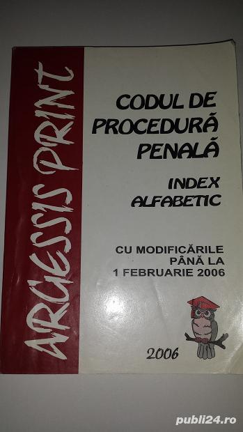 Vol."Codul de procedura penala - Index alfabetic, cu modificarile pana la 01.02.2006"