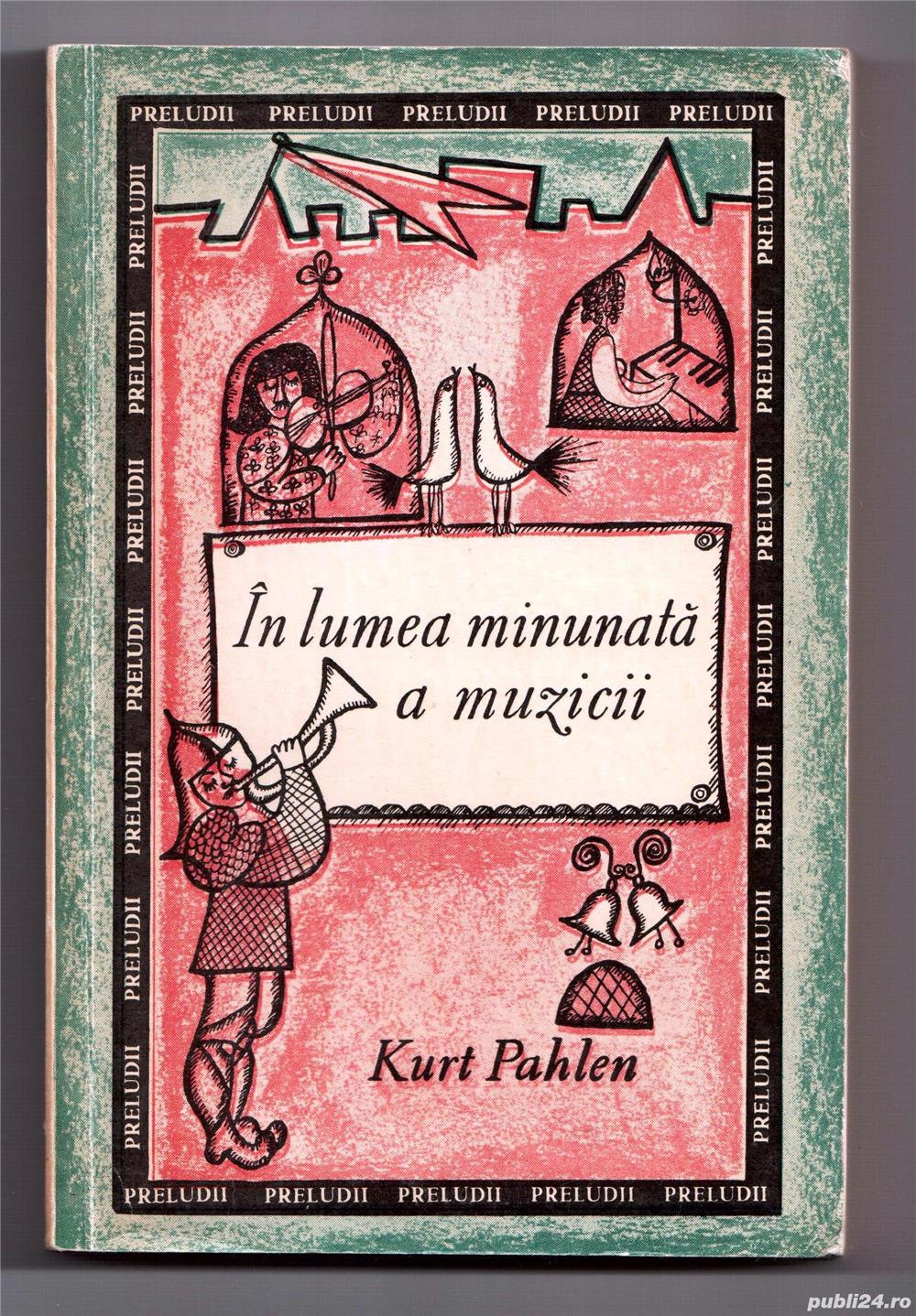 in lumea minunata a muzicii de kurt pahlen 1968 cartea este in stare foarte buna