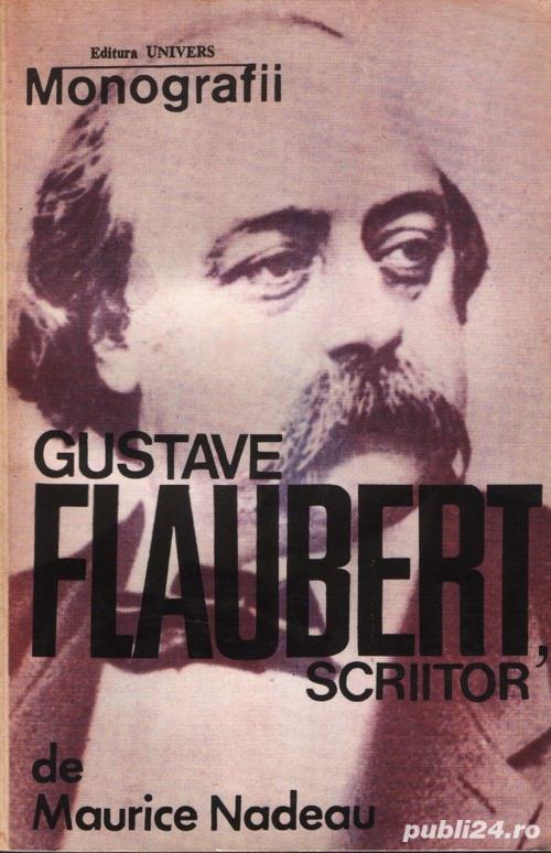 Gustave Flaubert scriitor de Maurice Nadeau