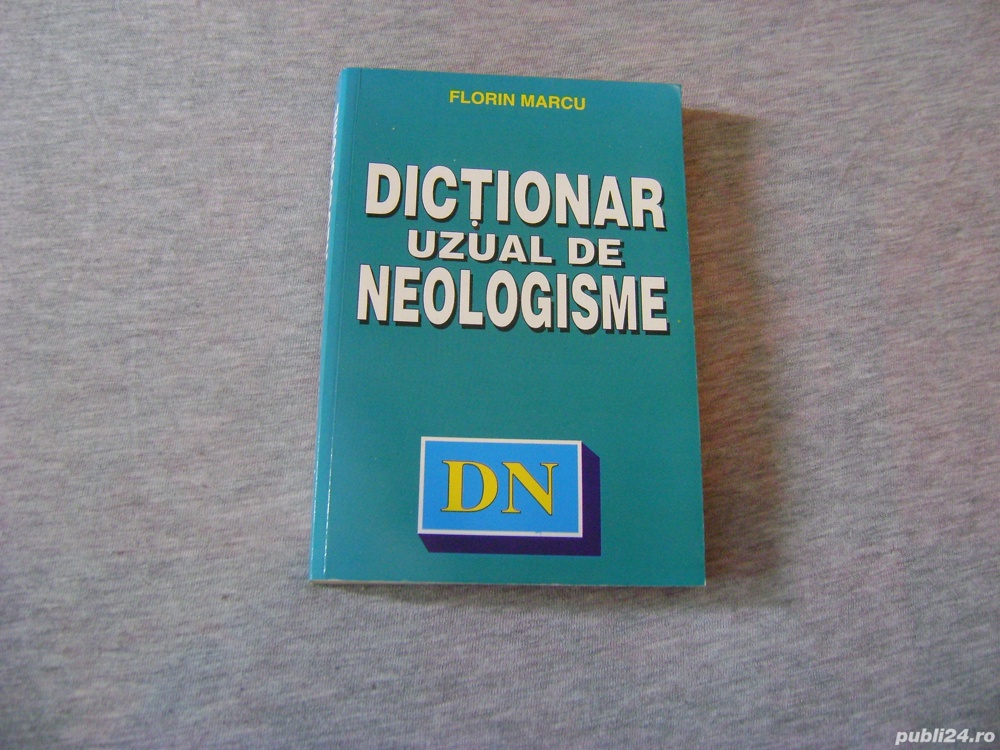 Dictionar de neologisme-Florin Marcu