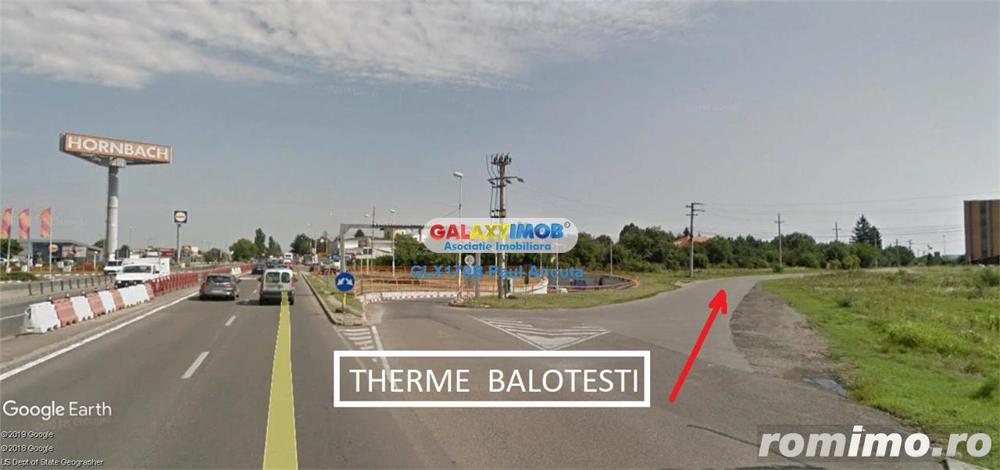 Teren intravilan 16500 mp Balotesti  apropiere Therme si A0