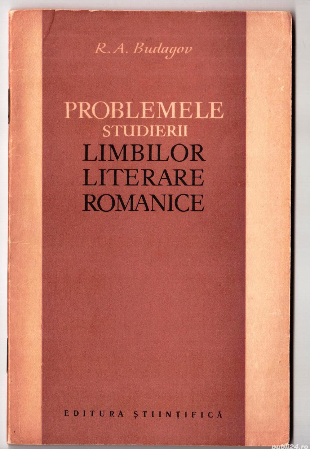 problemele studierii limbilor literare romanice de r.a. budagov editura stiintifica 1962 