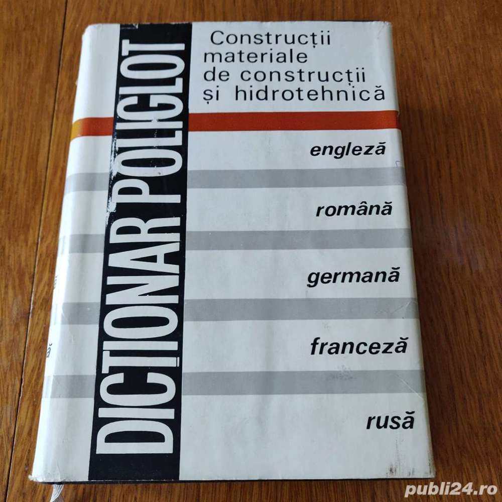Dictionar poliglot - Materiale de contructii si hidrotehnica , contrucții si hidrotehnică