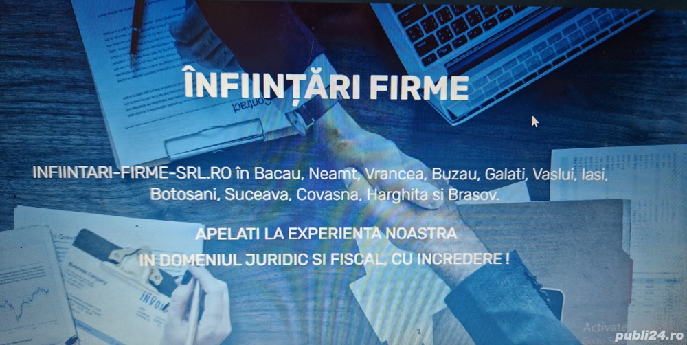 Infiintari firme Bacu, Neamt, Suceava, Botosani, Vaslui, Buzau, Vrancea, Covasna, Brasov si alte jud