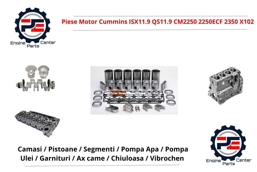 Piese motoare Cummins ISX11.9 QS11.9 CM2250 2250ECF