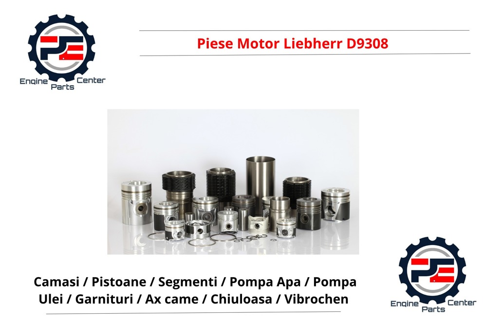 Piese motoare Liebherr D9308