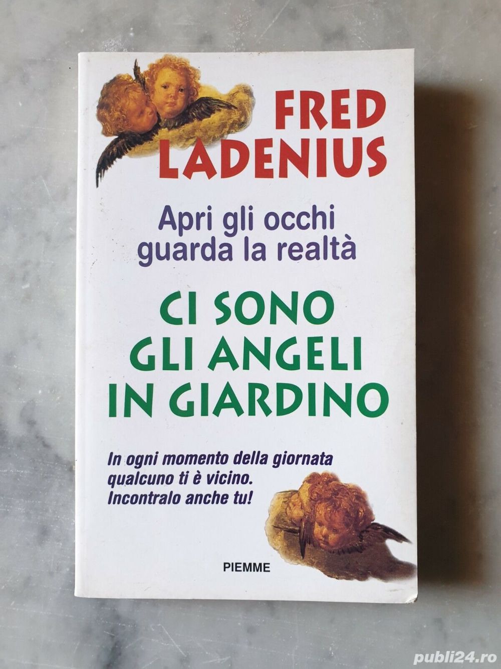  Apri gli occhi GUARDA LA REALTA' Ci sono gli angeli in giardino di FRED LADENIUS
