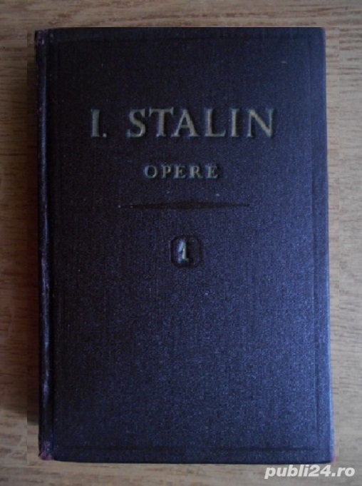 I. V. Stalin - Opere ( volumul 1 + 2 )