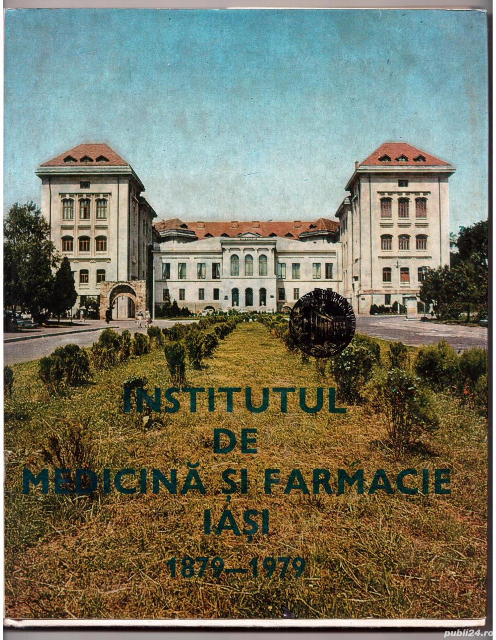 institutul de medicina si farmacie iasi 1879-1979 cartonata supracoperta monografie