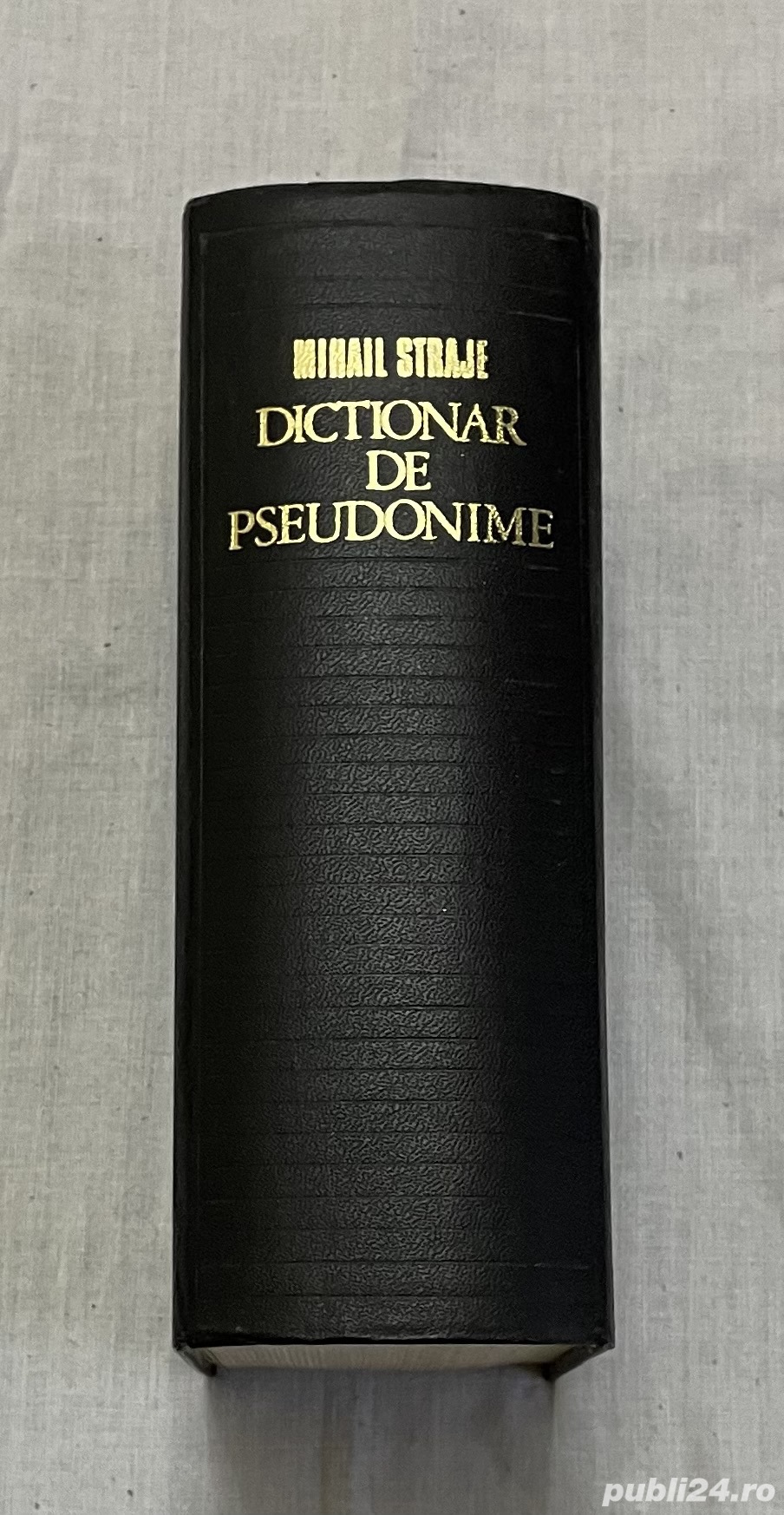 dicționar de pseudonime, anagrame, asteronime de mihail straje cartonata 810 pagini editura minerva 