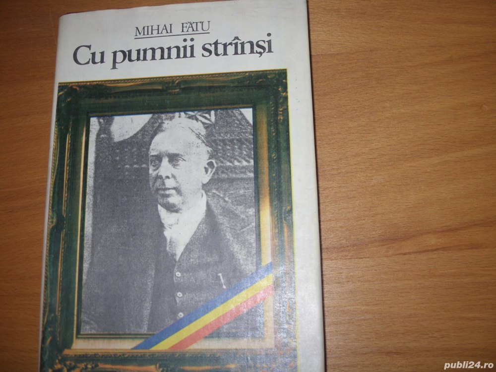 Cu pumnii stransi - Mihai Fatu  ( cartonata, 297 pagini )