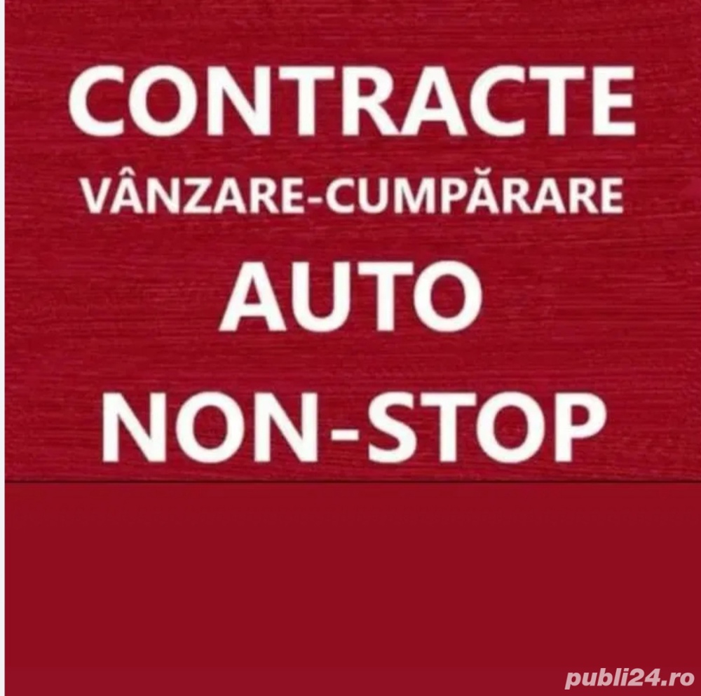 Acte auto, contracte de vanzare-cumparare non stop