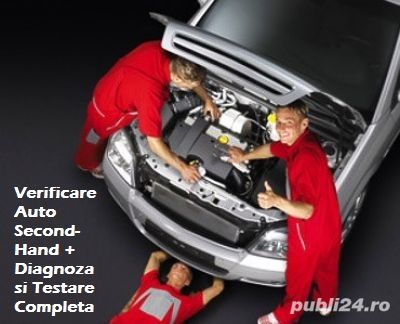 Verificare completa cumparare auto second hand diagnoza computerizata testare vopsea control rampa