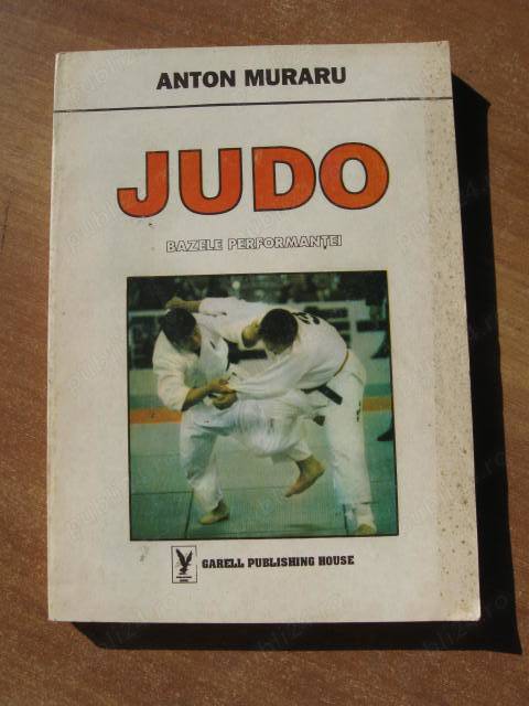 Anton Muraru - Judo. Bazele performantei