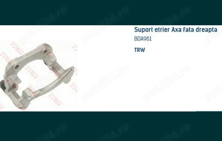Suport etrier dreapta fata TRW BDA961 DACIA logan sandero RENAULT
