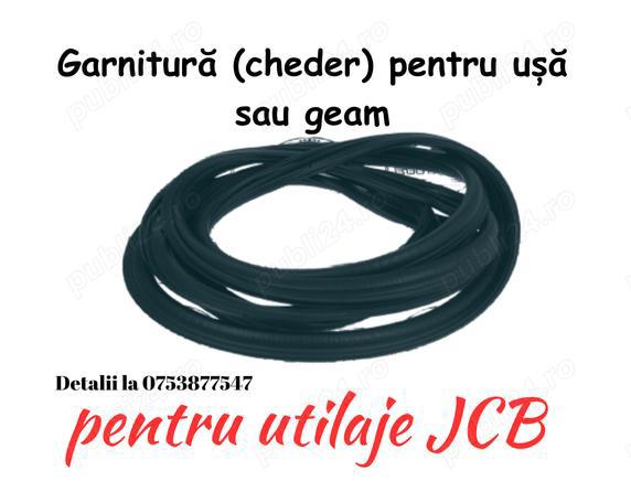 Cheder pentru usa si geam la utilajele JCB