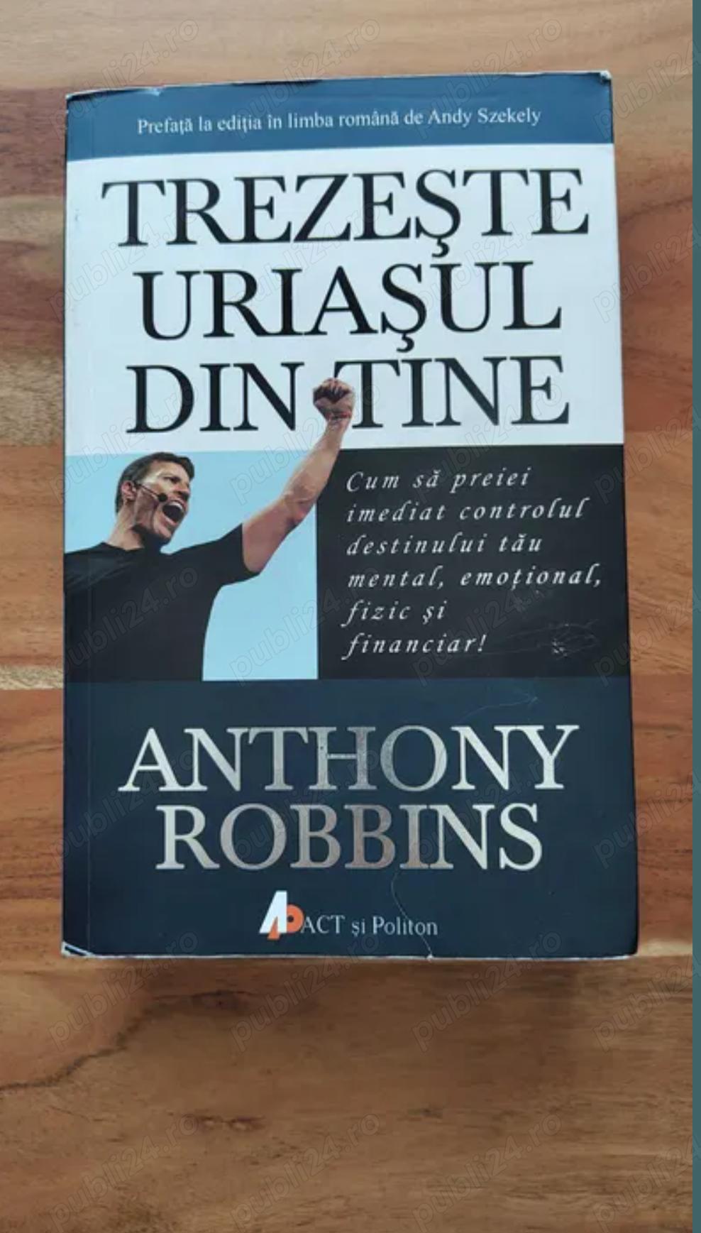 Trezeste uriasul din tine - Anthony Robbins