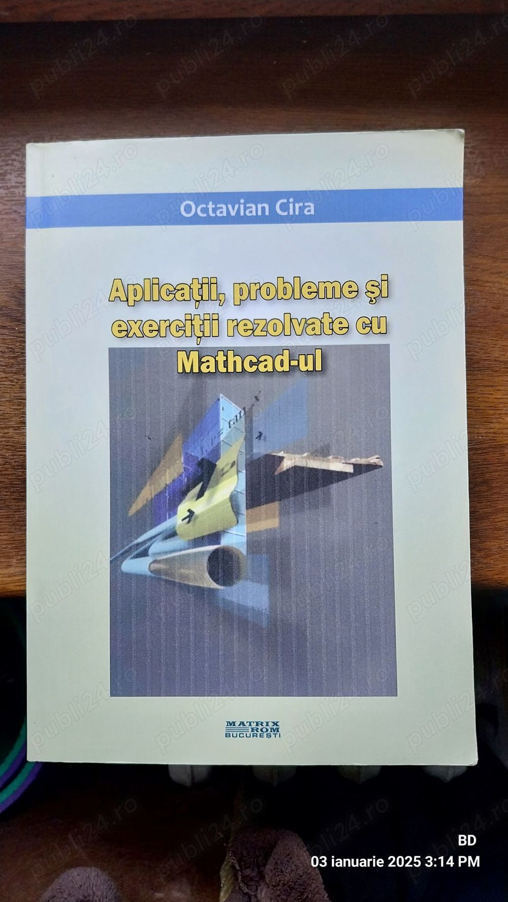 Carte exerciții și probleme rezolvate cu MATCAD - Octavian Cira cu autograf