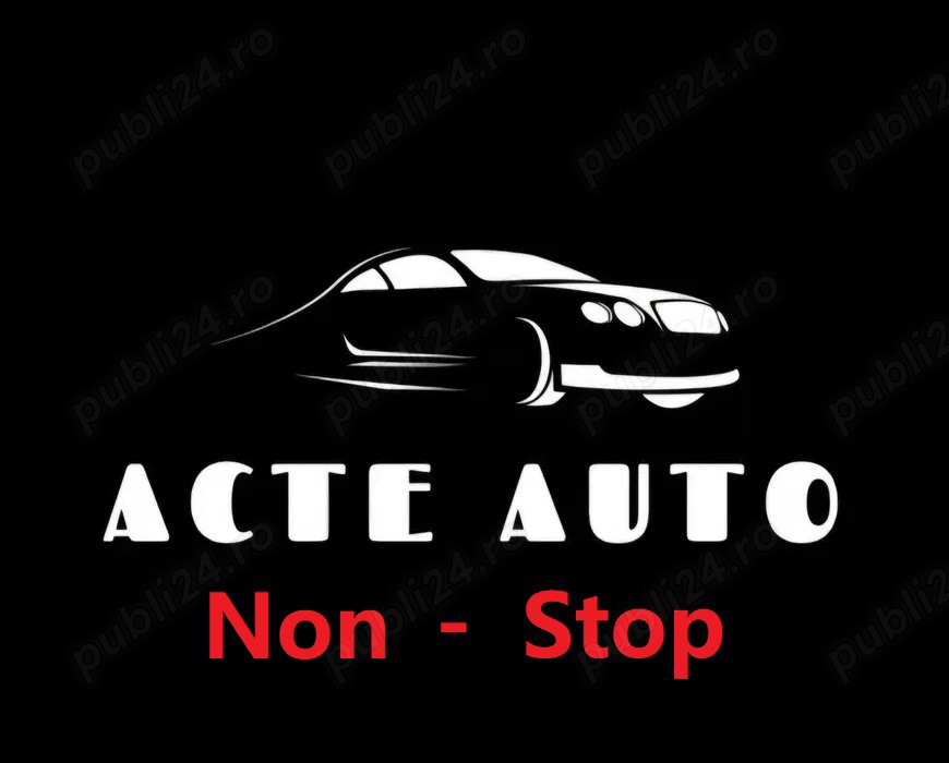Contracte auto vanzare-cumparare, ACTE AUTO non stop 