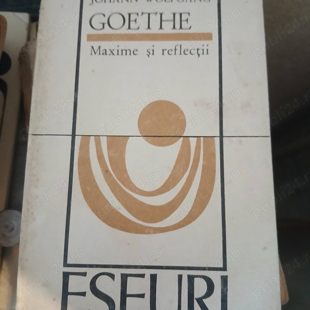 Maxime și reflecții,Eseuri de Johann Wolfgang Goethe,București 1972,265 pagini