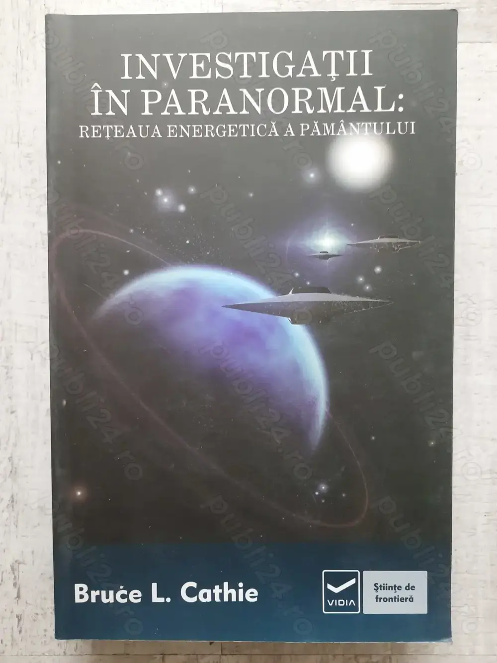 Bruce L. Cathie - Investigații în paranormal