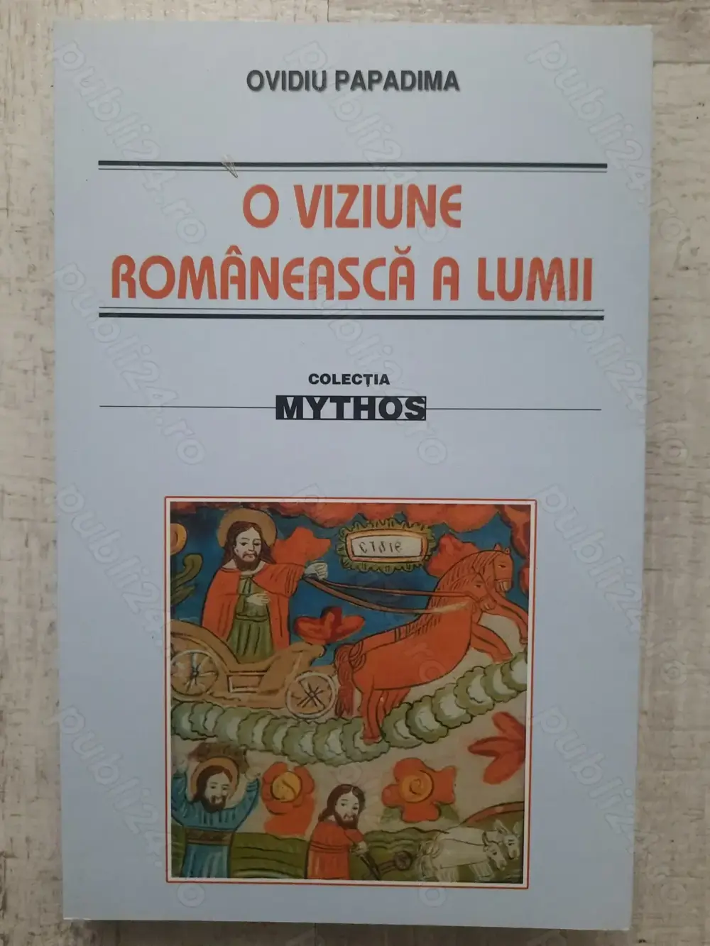 Ovidiu Papadima - O viziune românească asupra lumii