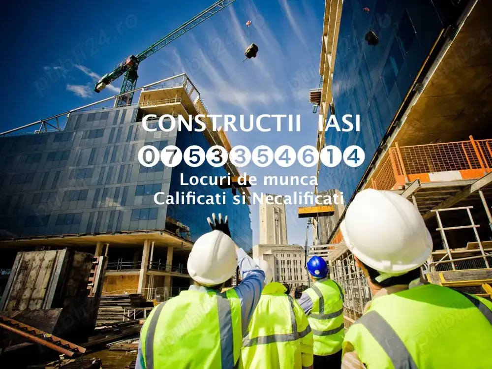 Angajam Dulgheri Fierari Finisori Faiantari Zidari IASI Constructii - Calificati si Necalificati