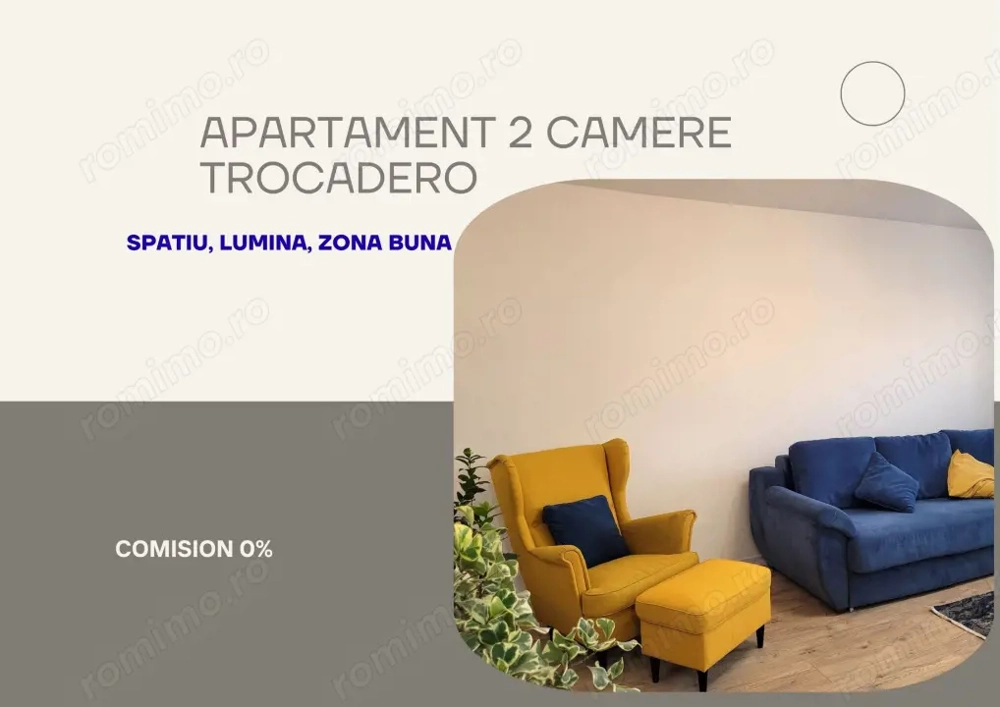 TROCADERO - 2 camere  decomandate, suprafata 52,18 mp- comision 0%