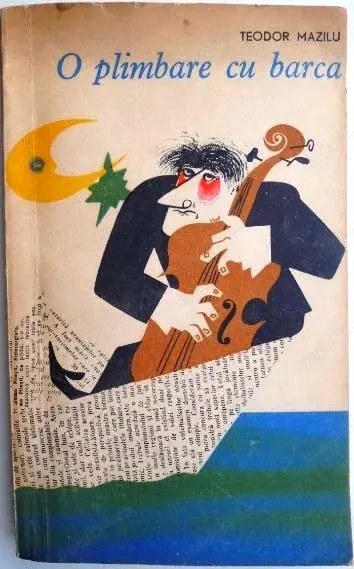 o plimbare cu barca de teodor mazilu proza satirica prima editie 1964 