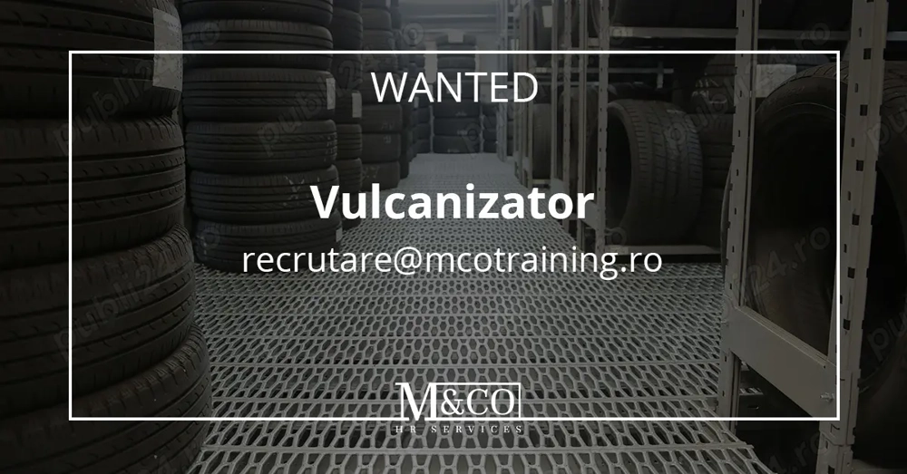 Angajam - Vulcanizator- Brasov 