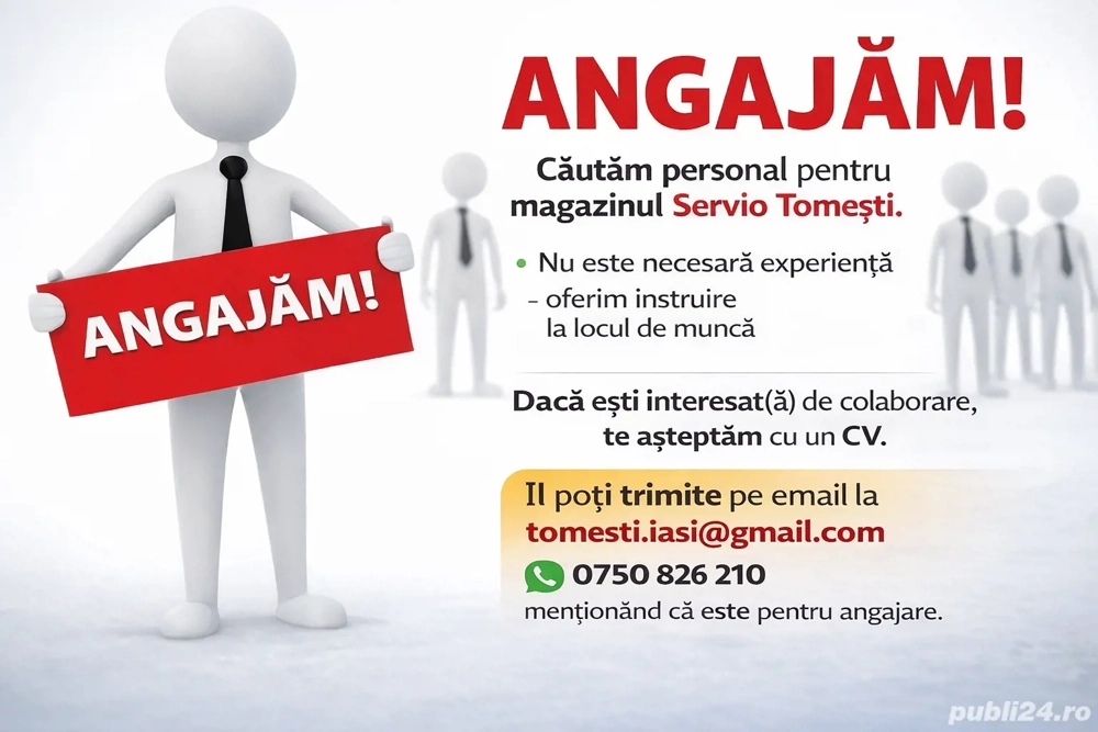 ANGAJĂM   Servio Tomești