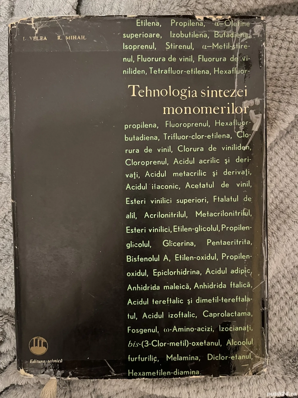 Tehnologia sintezei monomerilor - I.Velea, R.Mihail