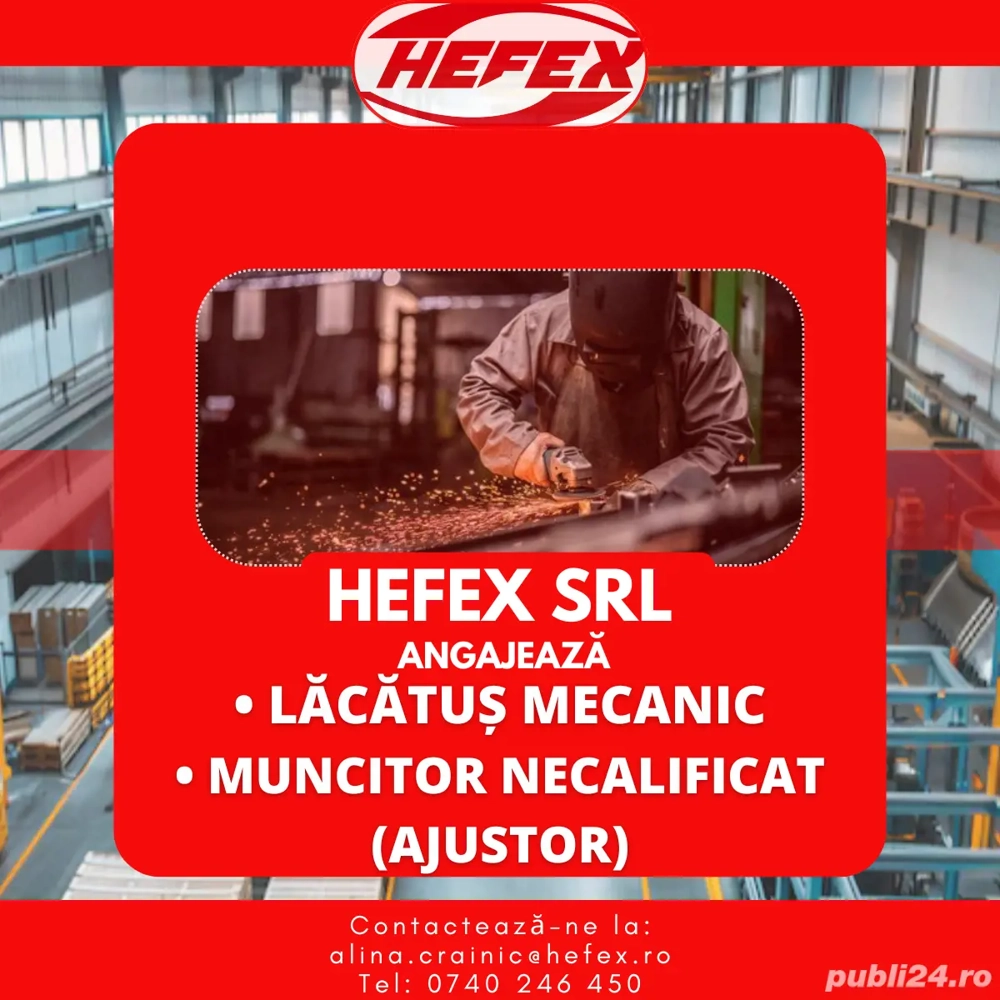 Anunț de angajare   Lăcătuș mecanic | Muncitor necalificat (ajustor) | Full-time | Hefex SRL