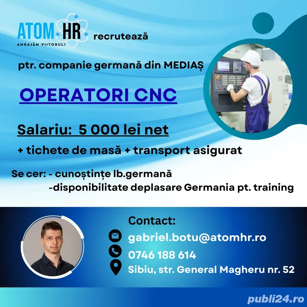  Atom HR -  Angajăm Operator CNC   Mediaș