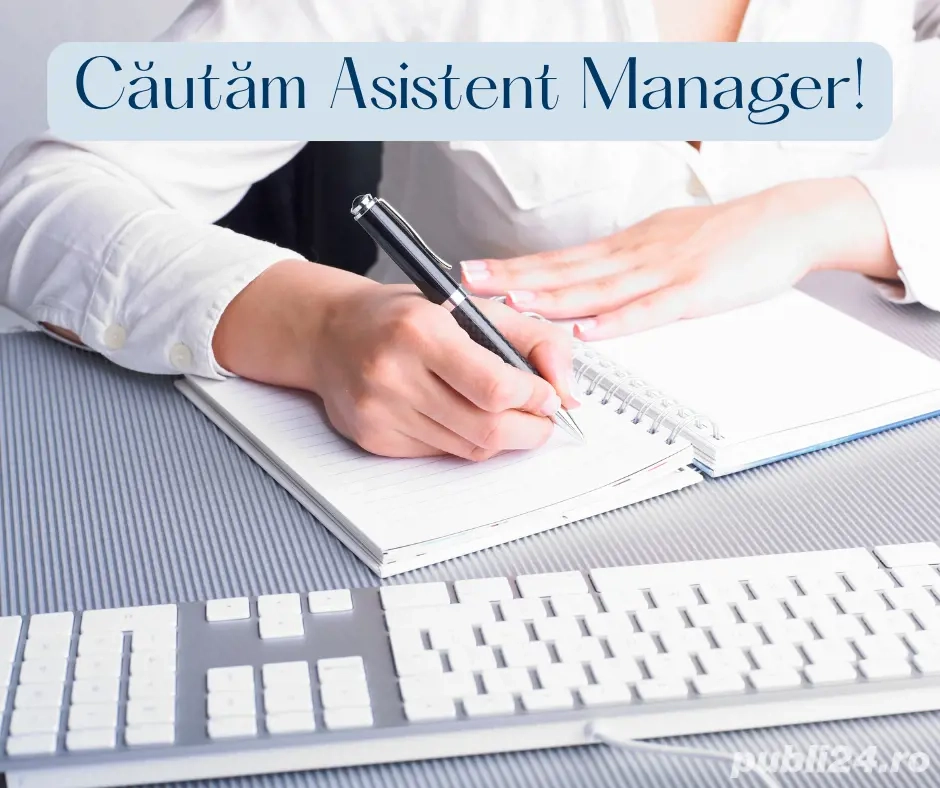 Angajăm Asistent Manager!