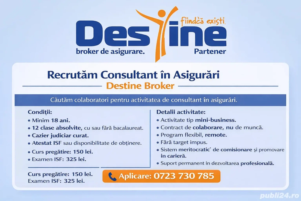 Angajăm Consultant în Asigurări   Destine Broker