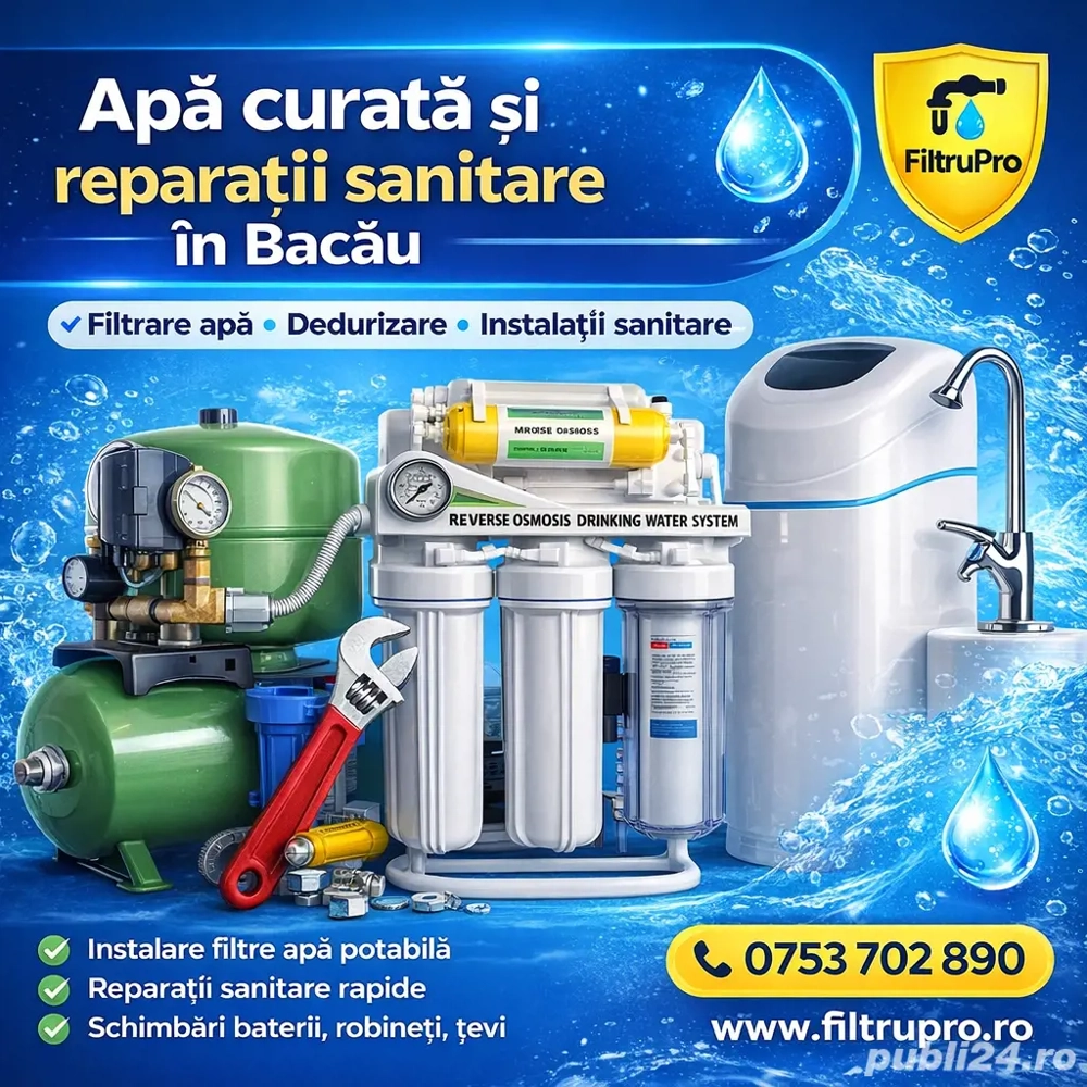 Montaj filtru apă, instalator, dedurizare, robineți, reparații   Bacău