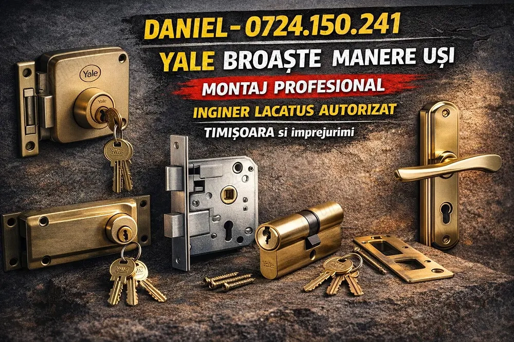 Montari Yale Broaste Manere Lacatus Reparatii Usi Timisoara