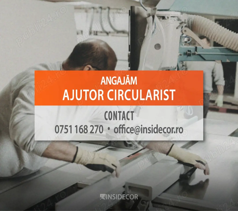 Angajăm AJUTOR CIRCULARIST - Insidecor Giarmata
